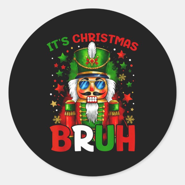 Sticker Rond It's Christmas Bruh Nutcracker Boys Kids Xmas Chri (Devant)