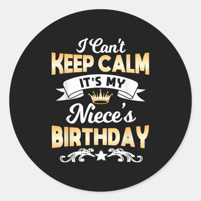 Sticker Rond It's My Niece's Birthday Shirt I Can't Keep Calm N (Devant)
