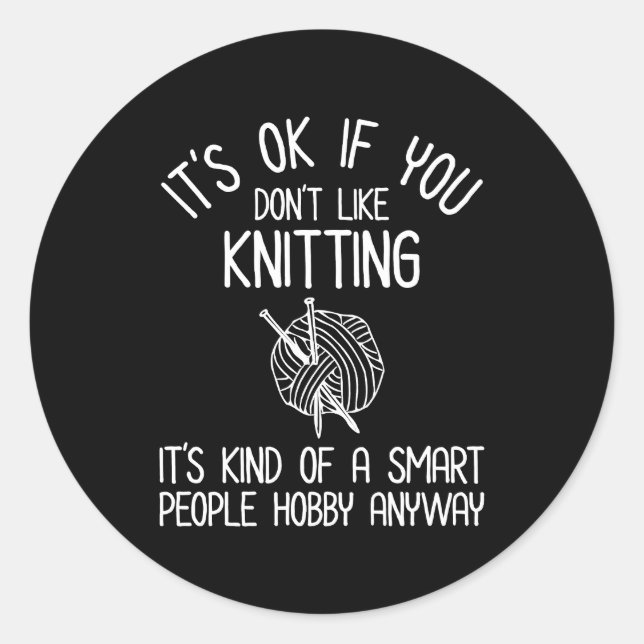 Sticker Rond It's OK If You Don't Like Knitting (Devant)
