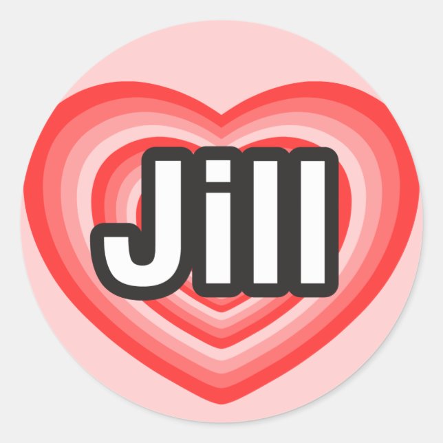 Sticker Rond J'adore Jill. Je t'aime Jill. Cœur (Devant)