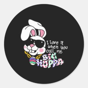 Sticker Rond J'adore quand tu m'appelles Big Hoppa Bunny Ear Ea