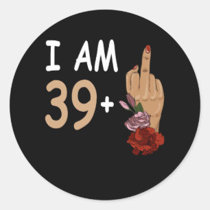Sticker Rond J'Ai 39 Plus 1 Mid Doigt Pour Un 40E Anniversaire 