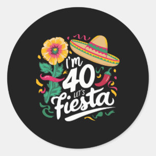 Sticker Rond J'ai 40 ans Fêtons 40 ans Cinco De Mayo Bi
