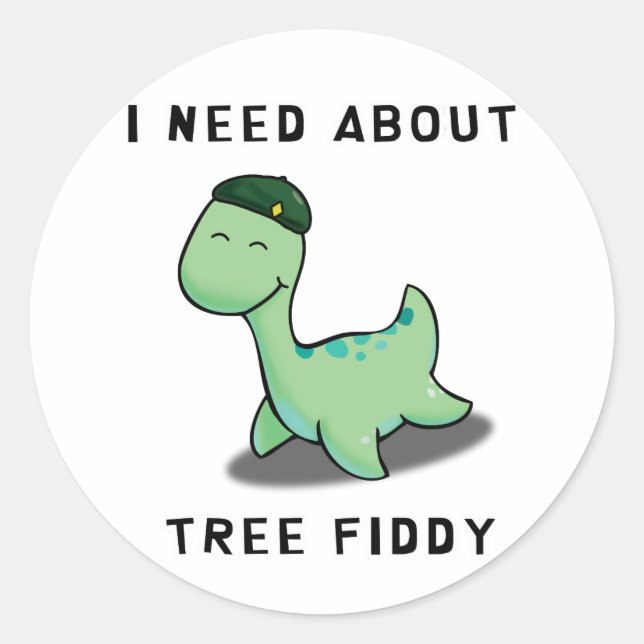STICKER ROND J'AI BESOIN D'ARBRE FIDDY - LOCH NESS MONSTER (Devant)