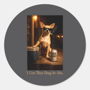 Sticker Rond J'ai Ce Chien En Moi Drôle De Chihuahua Qui Fume M