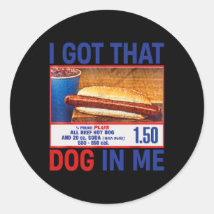 Sticker Rond J'Ai Ce Chien En Moi Drôle Hotdogs Combo 4 juillet