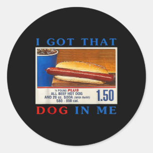 Sticker Rond J'Ai Ce Chien En Moi Drôle Hotdogs Combo 4th De Ju