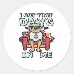 Sticker Rond J'Ai Ce Chien En Moi, T-Shirt Classique (5)