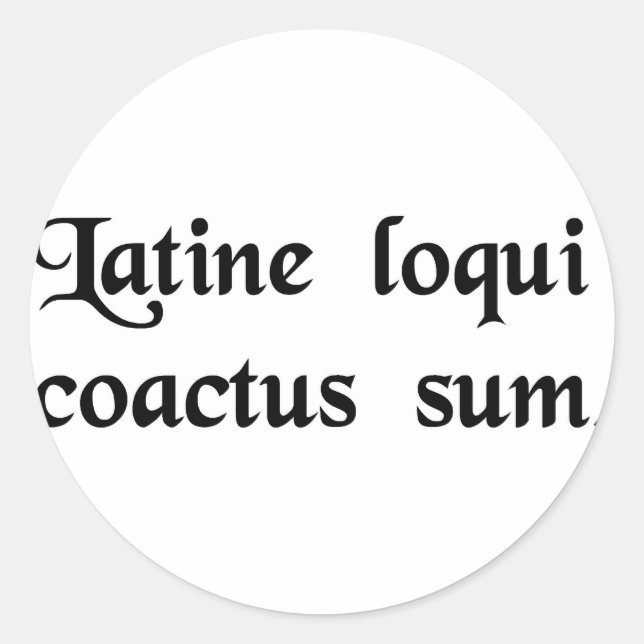 Sticker Rond J'ai cette contrainte de parler latin. (Devant)