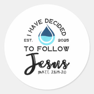 Sticker Rond J'ai décidé de suivre Jésus Établis 2025 Wh