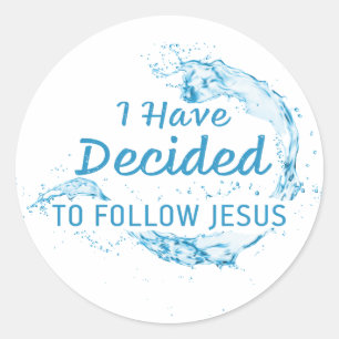 Sticker Rond J'ai décidé : foi chrétienne Eau Baptême