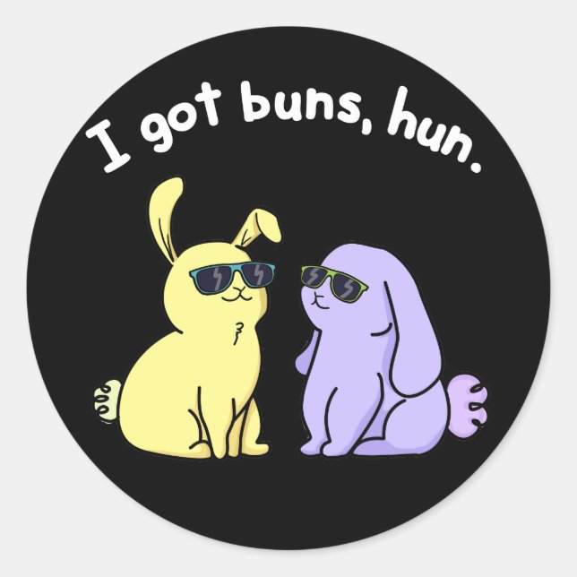 Sticker Rond J'Ai Des Buns Hun Funny Lapin Lapin Pun Dark BG (Devant)