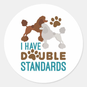 Sticker Rond J'Ai Des Canicules Standard Double Standards
