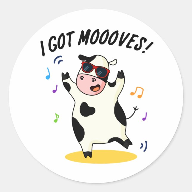 Sticker Rond J'Ai Des Mooos Drôle Dansant Pun De Vache (Devant)