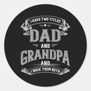 Sticker Rond J'Ai Deux Titres Papa Et Grand-Père Fête des pères