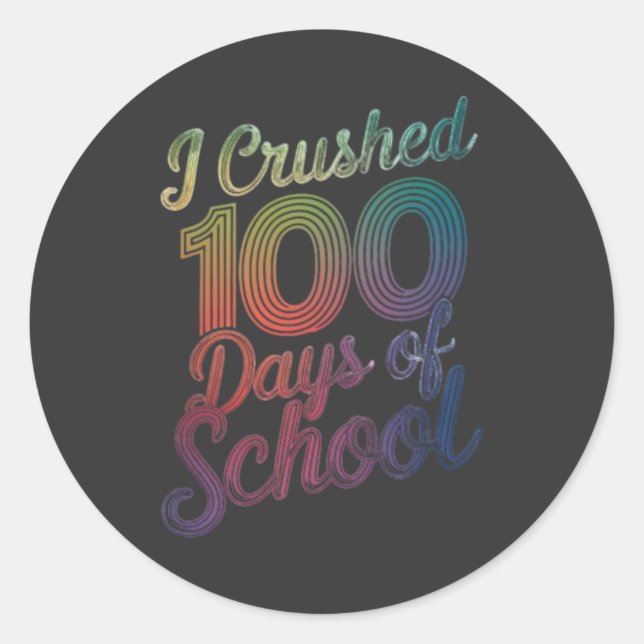 Sticker Rond J'ai écrasé 100 jours de conception arc-en-ciel de (Devant)