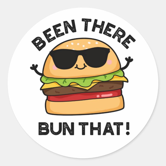 Sticker Rond J'Ai Été Là-Bas Ce Burger Pun Drôle (Devant)