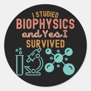 Sticker Rond J'ai étudié la biophysique et oui j'ai survécu
