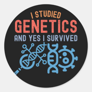 Sticker Rond J'ai étudié la génétique et oui j'ai survécu