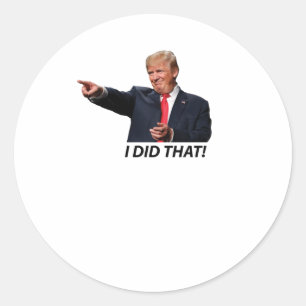 Sticker Rond J'Ai Fait Ce Mème Trump
