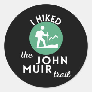 Sticker Rond J'ai fait une randonnée sur le sentier John Muir C