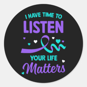 Sticker Rond J'Ai Le Temps D'Écouter L'Accusé De Suicide En San