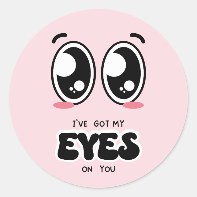 Sticker Rond J'ai mon oeil sur toi Valentine (Devant)