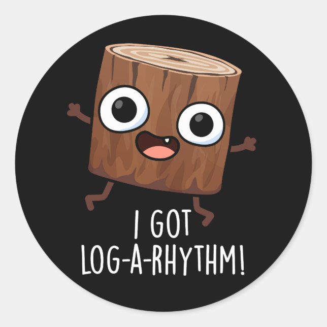 Sticker Rond J'Ai Obtenu Log-a-rythm Funny Wood Pun Dark BG (Devant)