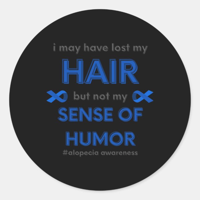 Sticker Rond J'Ai Peut-Être Perdu Mes Cheveux Amusants Alopecia (Devant)
