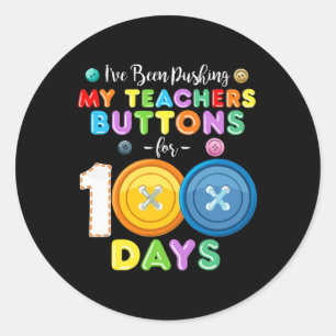 Sticker Rond J'Ai Poussé Les Boutons De Mes Enseignants 100 Jou