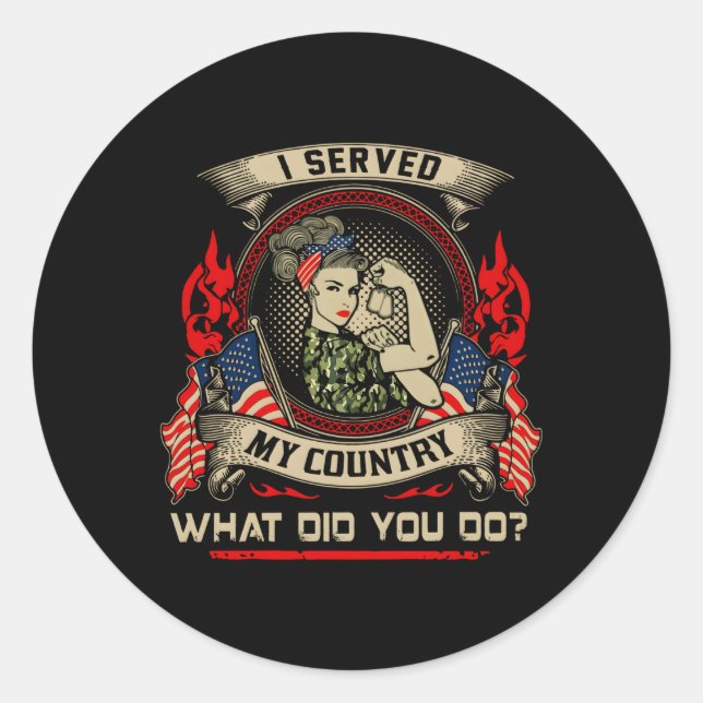 Sticker Rond J'Ai Servi Mon Pays, Et Vous L'Avez Fait (Devant)