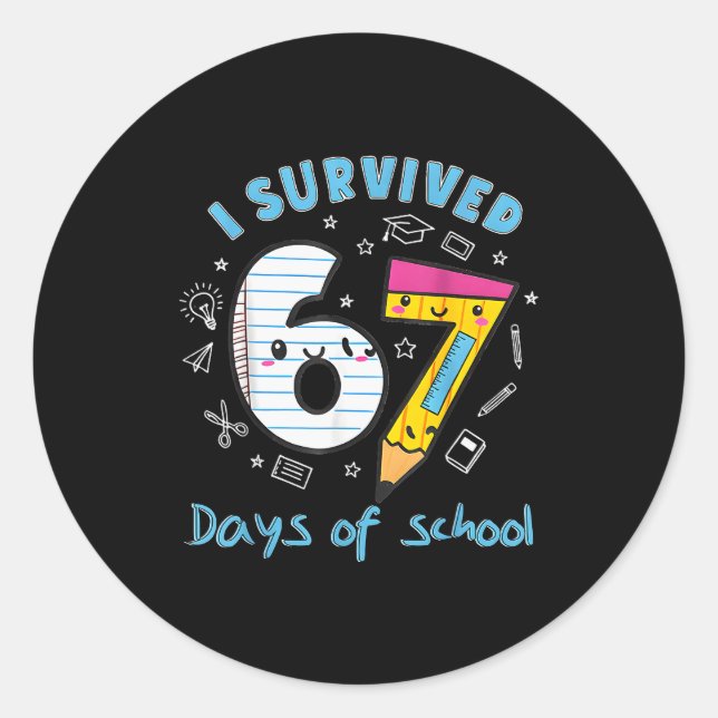 Sticker Rond J'ai survécu 67 jours d'école drôle 6 7 mème ensei (Devant)