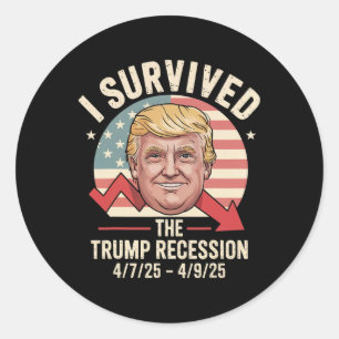 Sticker Rond J'Ai Survécu À La Récession De Trump 4-7-25 4-9-25