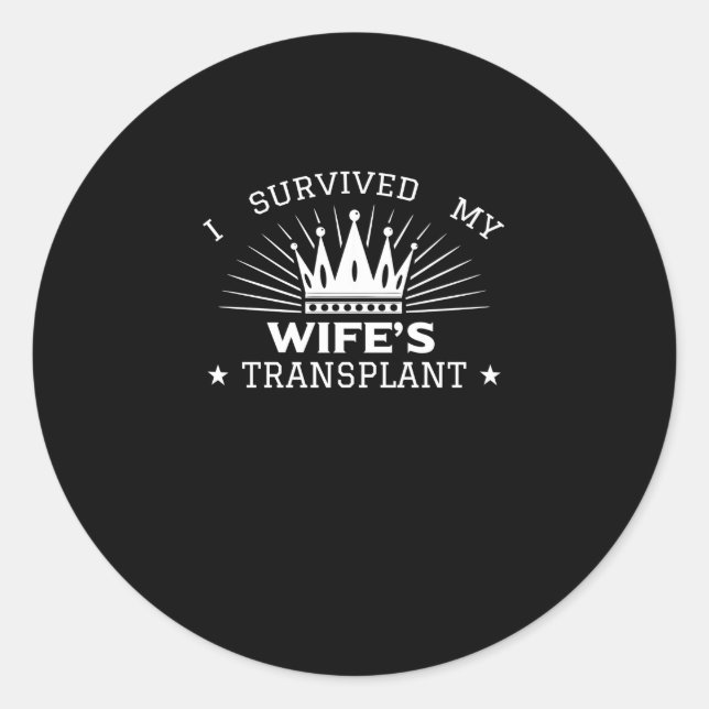 Sticker Rond J'ai survécu à la transplantation de ma femme (Devant)
