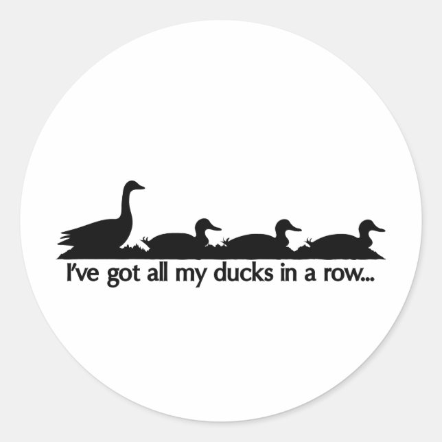 Sticker Rond J'ai tous mes canards d'affilée... (Devant)