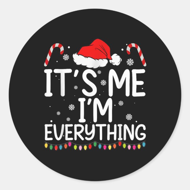 Sticker Rond J'ai tout ce que je veux pour Noël C'est moi je su (Devant)