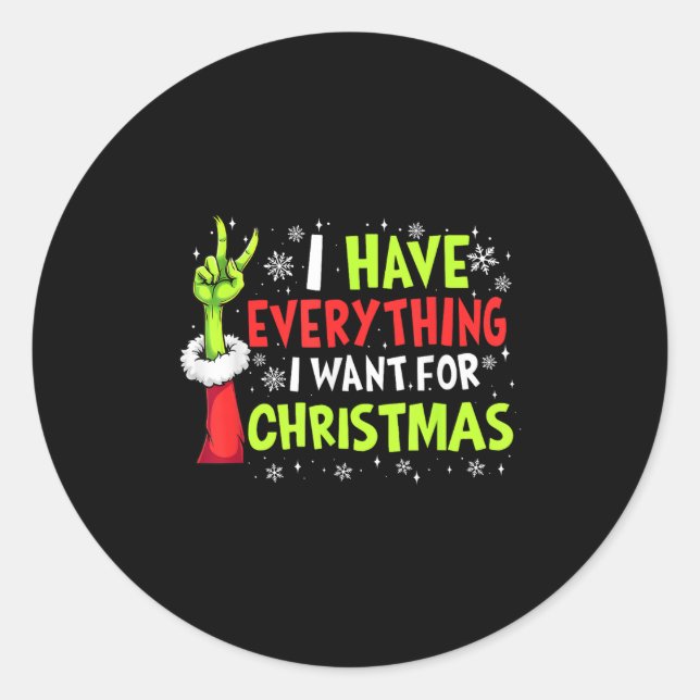 Sticker Rond J'ai tout ce que je veux pour Noël C'est moi je su (Devant)