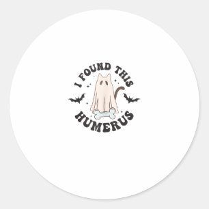 Sticker Rond J'ai trouvé cet humour humérus drôle de chat d'Hal