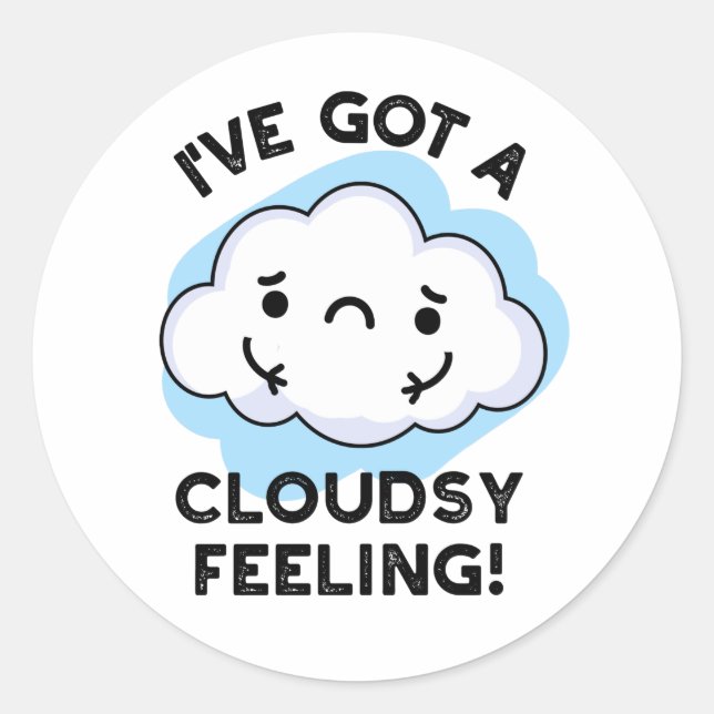 Sticker Rond J'Ai Un Pun Météo Drôle Pour Le Nuage (Devant)