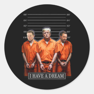 Sticker Rond J'Ai Un Rêve Drôle, La Police Trump Dit Citation