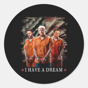 Sticker Rond J'Ai Un Rêve Drôle, La Police Trump Dit Citation