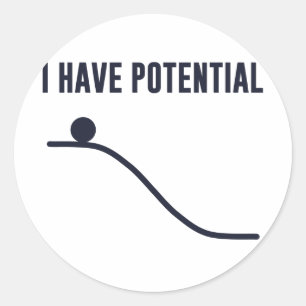 Sticker Rond J'Ai Une Énergie Potentielle