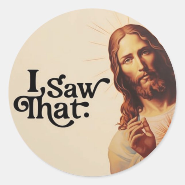 Sticker Rond J'Ai Vu Ça, Jésus Art, J'Ai Vu Que Jésus (Devant)