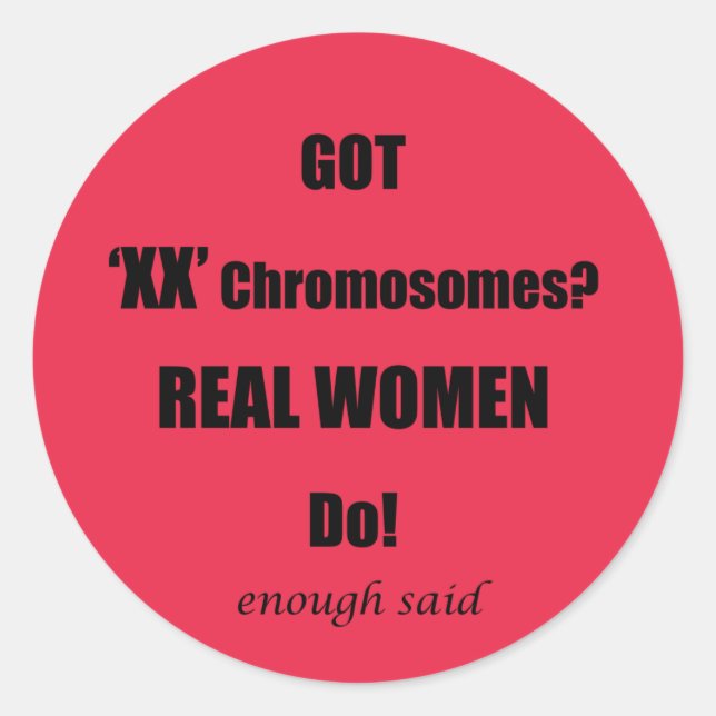 Sticker Rond J'Ai XX Chromosomes Véritables Femmes Faire! (Devant)