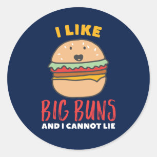Sticker Rond J'aime Big Buns Funny Burger et Fast Food Puns