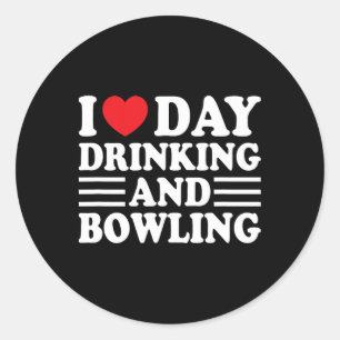 Sticker Rond J'Aime Boire La Journée Et Bowling Funny Beer Tail
