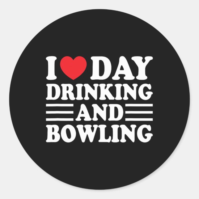 Sticker Rond J'Aime Boire La Journée Et Bowling Funny Beer Tail (Devant)