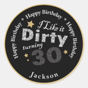Sticker Rond J'aime ça Dirty Turning 30   30e anniversaire heur
