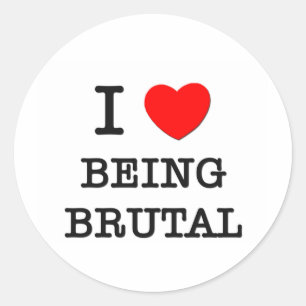 Sticker Rond J'Aime Être Brutal