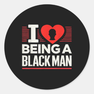 Sticker Rond J'Aime Être Un Homme Noir Que J'Aime Être Un Homme